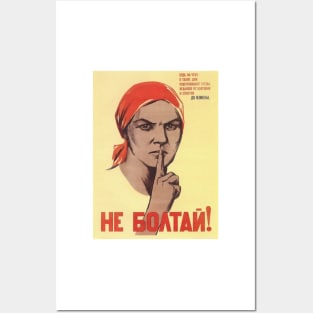 Soviet Propaganda Poster - 'Don't Chat!' Posters and Art